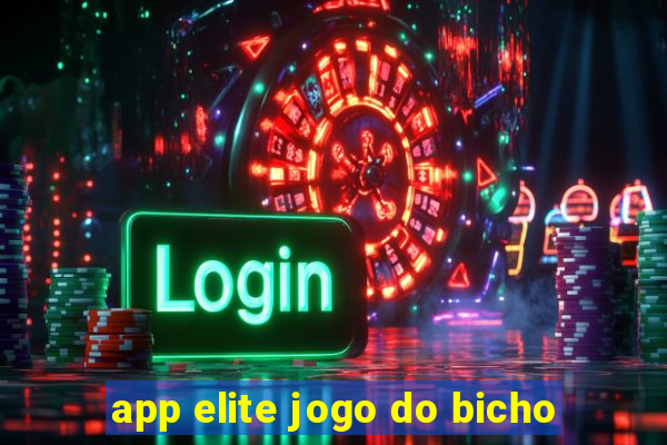 app elite jogo do bicho